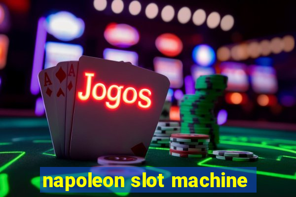 napoleon slot machine